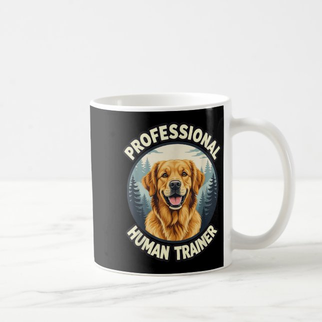Mug Golden Retriever Professional Human Trainer Funny  (Droite)