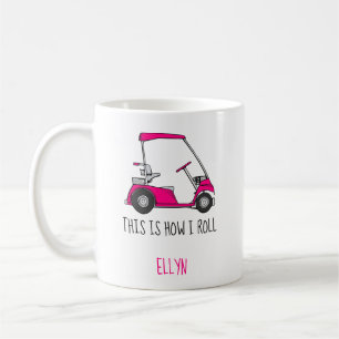 Mug Golf Cart Life C'Est Comme Ça Que Je Roule Panier 