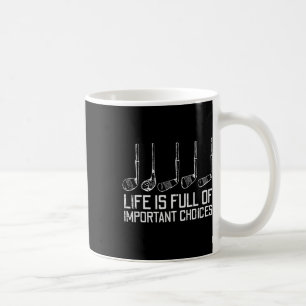 Mug Golf Clubs Life Full Important Choix Funny Golfe