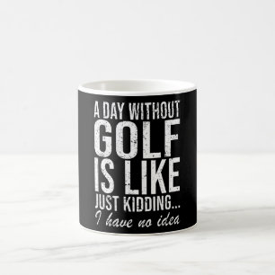 Mug Golf Golfer Funny Dire un cadeau