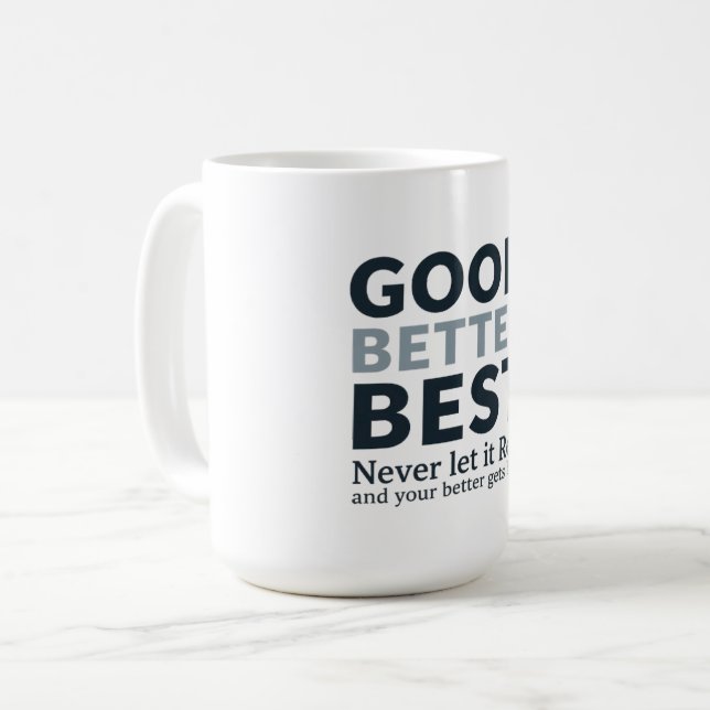 Mug Good Better Best Never let it Rest Motivational Qu (Devant gauche)