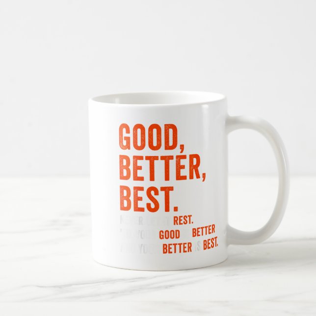 Mug Good Better Never Let It Rest  (Droite)