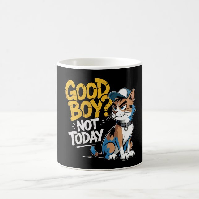Mug Good Boy Not Today Funny Cat Illustration  (Centre)