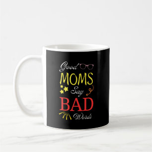 Mug Good Moms Dire Mauvaises Paroles - Drôle Mère Cade