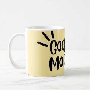 mug GoOd MoRnInG Kaffeetasse