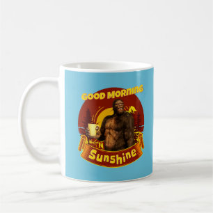 Mug Good Morning Sunshine Funny Bigfoot