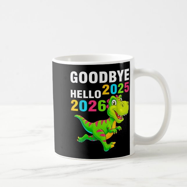 Mug Goodbye 2025 Hello 2026 T Rex Happy New Year 2026  (Droite)