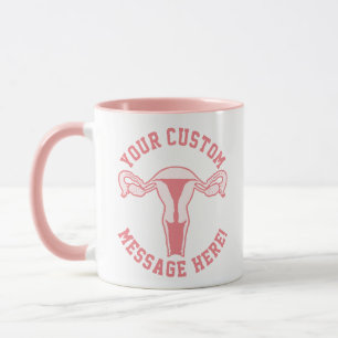 Mug Graphique Uterus + Bouton Texte Personnalisé
