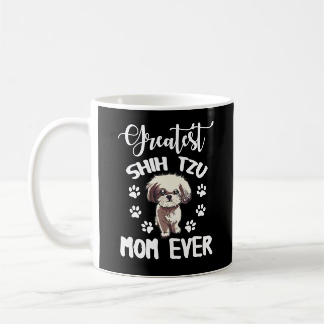 Mug Greatest Shih Tzu Mom Funny Chien Log (Gauche)
