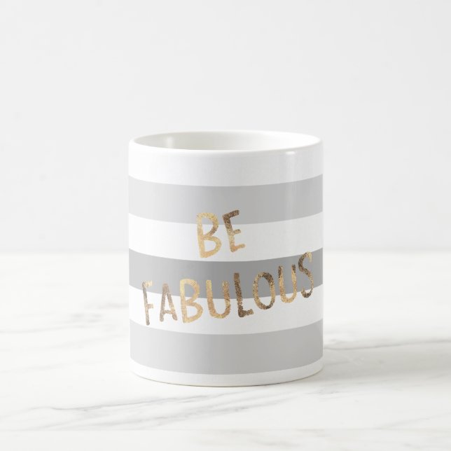Mug Gris Gris Gris Or Soyez Fabuleux (Centre)