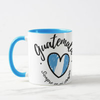 Guatemala Siempre en Mi Corazon J'aime Guatemala