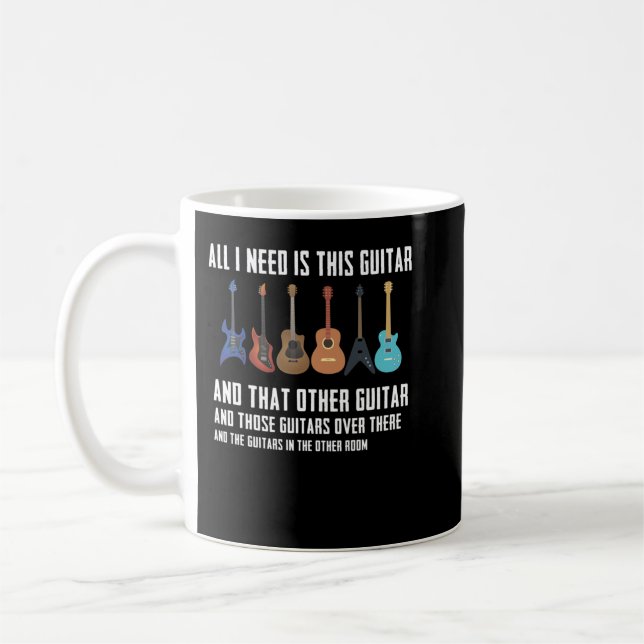 Mug Guitare Funny Guitarver Don J'ai besoin de toutes  (Gauche)