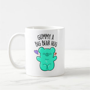 Mug Gummy A Big Bear Hug Funny Candy Pun