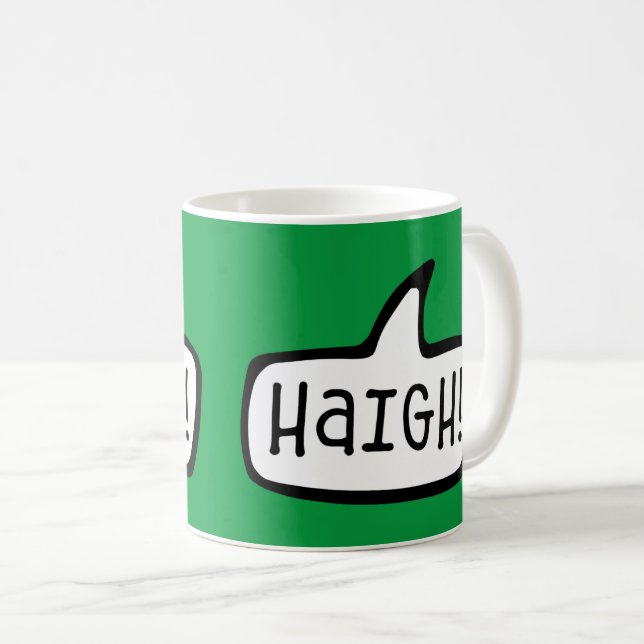 Mug Haigh ! Salutation gaélique irlandaise, Bonjour, S (Devant droit)