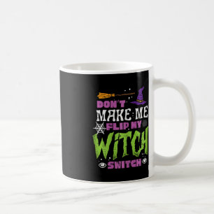 Mug Halloween Ne Me Rendre Flip Sorcier Switch Drôle C