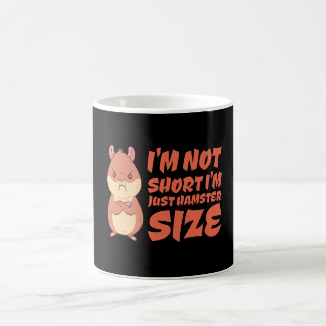 Mug Hamster - Ich bin nicht Kurz, dass ich nur Hamster (Centre)