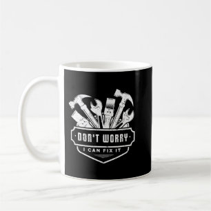 Mug Handyman Funny Ne t'inquiète pas Je peux le répare