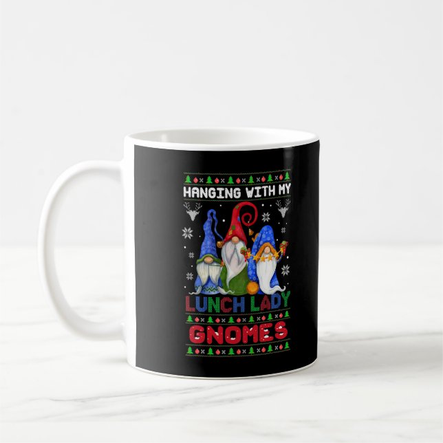 Mug Hanging with My Lunch Lady Gnomies Ugly Christmas (Gauche)
