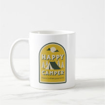 Happy Camper, Home est l'endroit où votre tente es