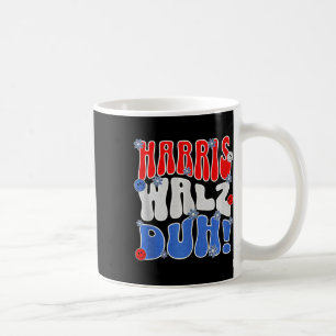 Mug Harris Walz Duh ! Élections amusantes Vote Ret pol