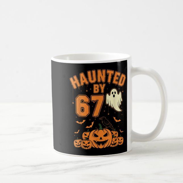 Mug Haunted By 67 – Funny Ghost And Pumpkin Halloween  (Droite)