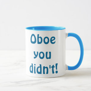 Mug Hautbois que vous n'avez pas attaqué