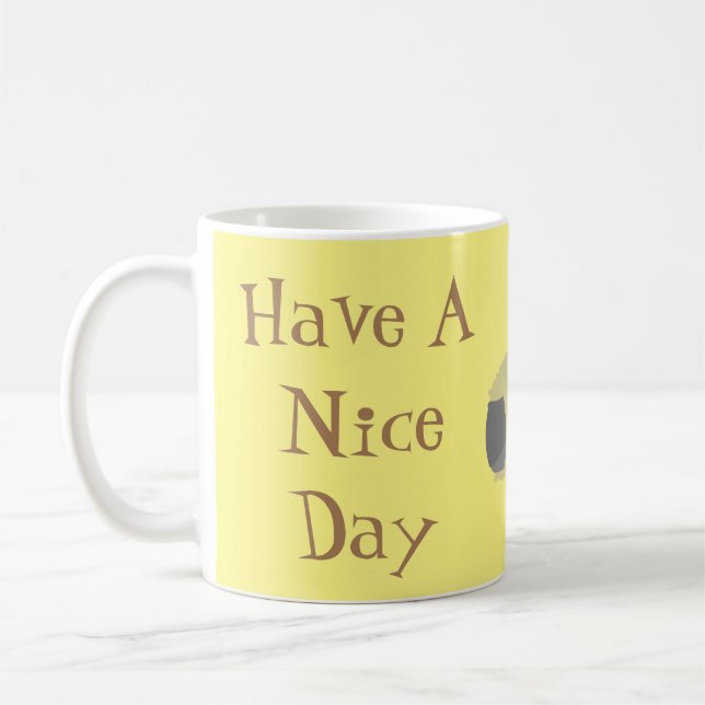 Mug Have A Nice Day (Gauche)