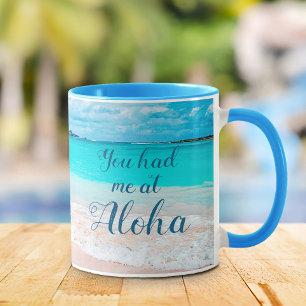 Mug Hawaii Tropical Beach You had Me at Aloha Script