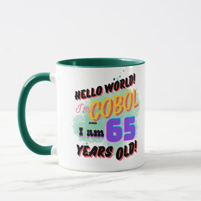 Mug Hello World Cobol Programming Language is Age 65 (Gauche)