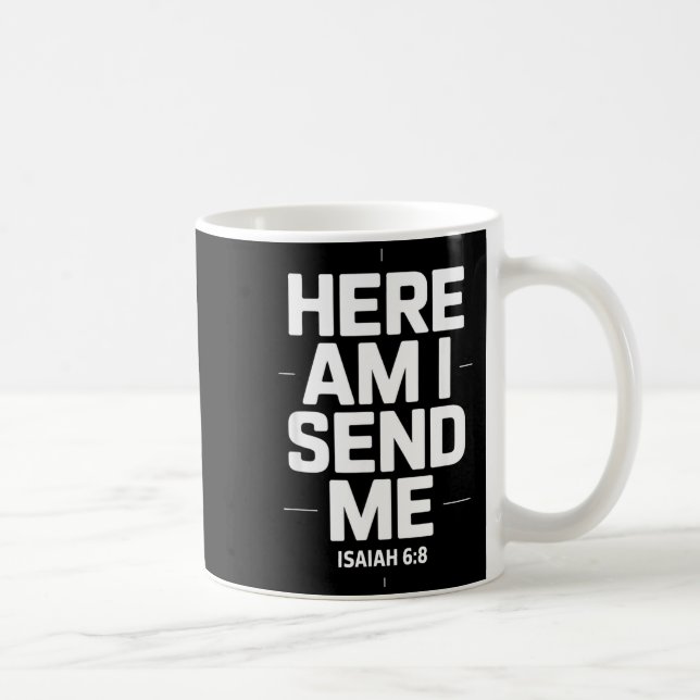 Mug Here Am I Send Me Isaiah 6 8 Missionary Scripture  (Droite)