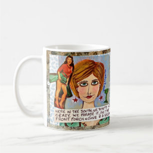 MUG-HERE IM SÜDEN VERSTECKEN WIR NICHT VERRÜCKTE KAFFEETASSE