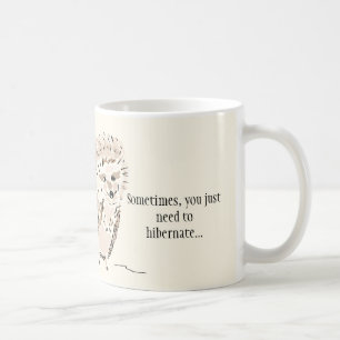Mug Hérisson : Parfois, il suffit d'hiberner