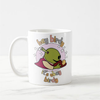 Mug hey l'oiseau c'est okay l'oiseau