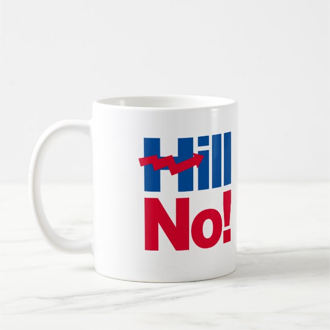 Mug Hill No Hillary - - Anti-Hillary - (Gauche)