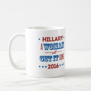 Mug Hillary - une femme l'obtiendra fait -