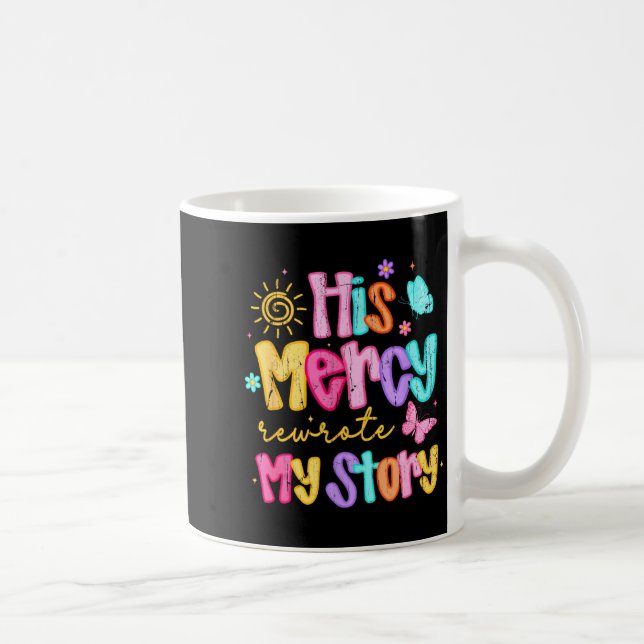 Mug His Mercy Rewrote My Story, Thankful, Fall Christi (Droite)