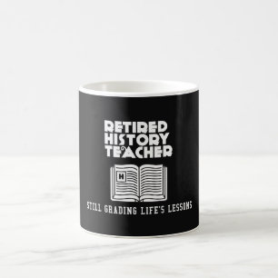 Mug Histoire à la retraite Enseignant leçons de vie