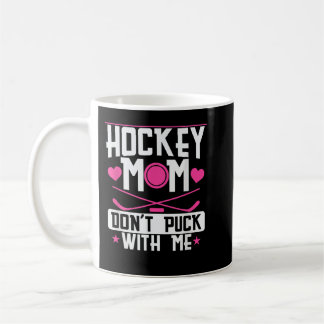 Mug Hockey Maman ne pique pas avec moi