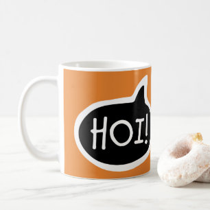 Mug HOI ! Néerlandais Pour Bonjour, Salutation, Salut,