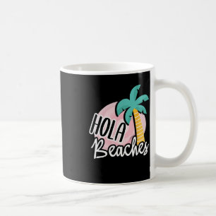 Mug Hola Beaches Palm Tree Beach Vacances été Cadeau