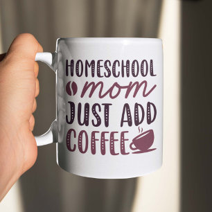 Mug Homeschool Maman Ajouter Juste Du Café