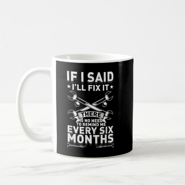 Mug Hommes J'ai dit que je vais réparer ça ne me rappe (Gauche)
