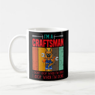 Mug Hommes Je suis un artisan Je ne m'arrête pas quand