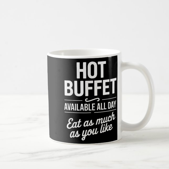 Mug Hot Buffet Available All Day Eat As Much As You Li (Droite)