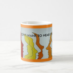 Mug Hot Heads, JE NE VEUX PAS L'ENTENDRE ! ! ! Café Mu