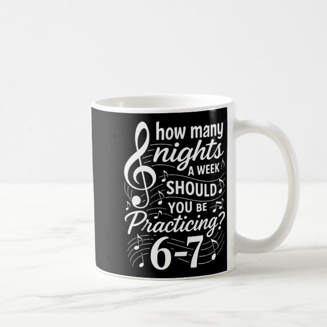 Mug How Many Nights A Week Should You Be Practicing 67 (Droite)
