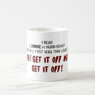 Mug Hugh Howey I, zombi lui obtiennent outre de moi la
