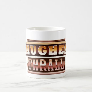 Mug Hughes/tasse de servitude