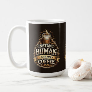 Mug Humain Instantané Ajoutez Seulement du Café – Amat