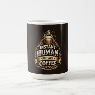 Mug Humain Instantané Ajoutez Seulement du Café – Amat